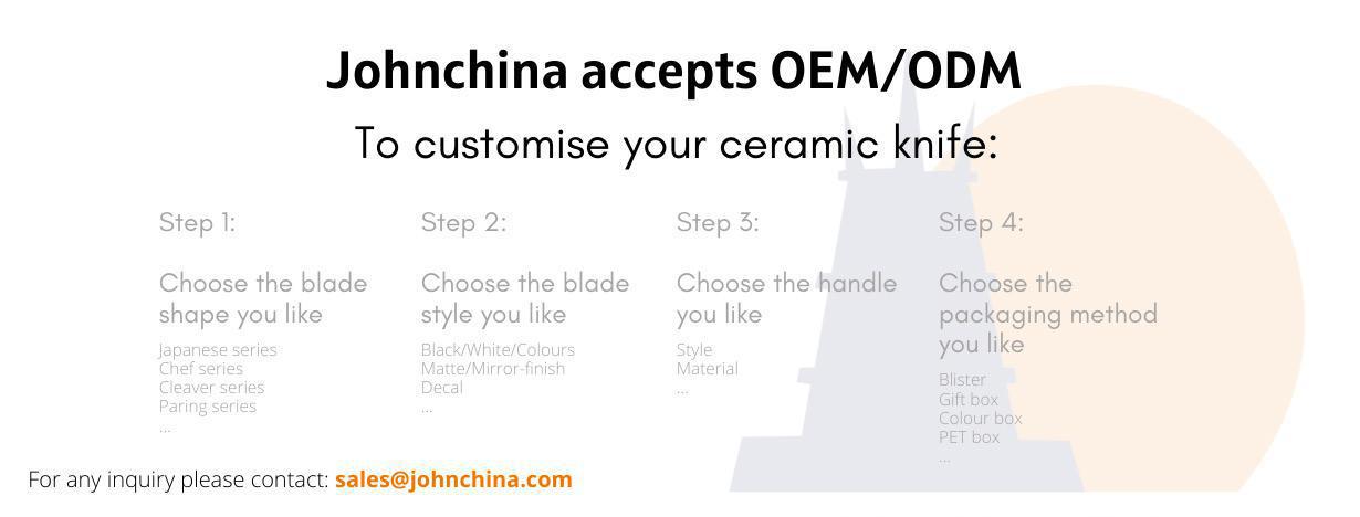 Johnchina accepts oem/odm choose the blade shape you like japanese series chef series cleaver series paring series. choose the blade style you like black/white/mirror-finish decal. choose the handle you like style material. Choose the packaging method you like blister gift box colour box pet box. 
